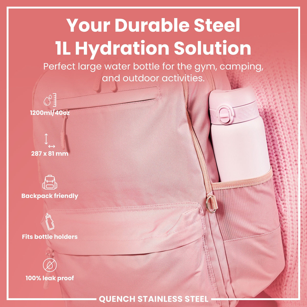 A pink, 1200ml/40oz water bottle fits inside a pink backpack's pocket. It's described as durable steel, backpack friendly, leakproof, and suitable for various activities.